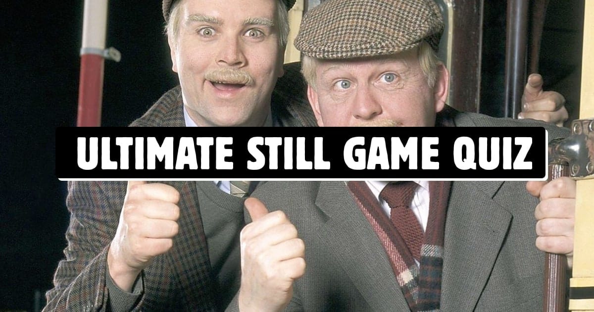 still game quiz ultimate still game quiz seasons 1 6